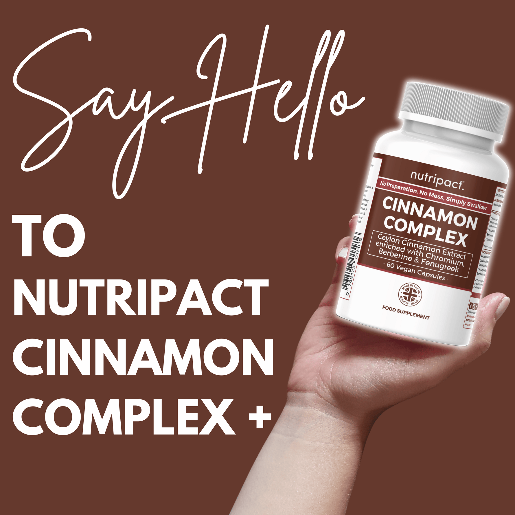 Hand holding a bottle of Nutripact Blood Sugar Support Capsules against a brown background with promotional text - Say Hello To Nutripact Cinnamon Complex +